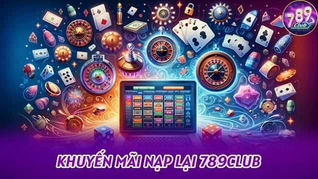 Khuyến Mãi Nạp Lại 789club